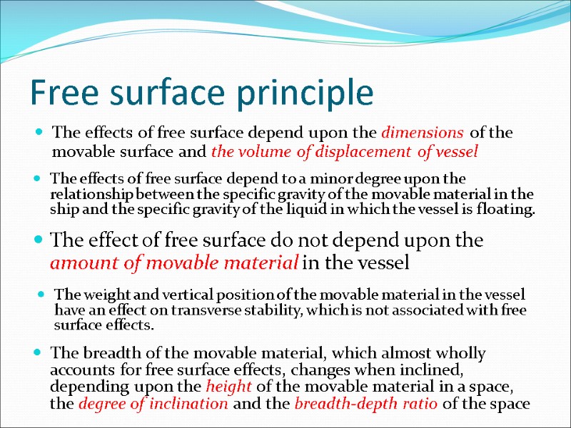 Free surface principle  The effects of free surface depend upon the dimensions of